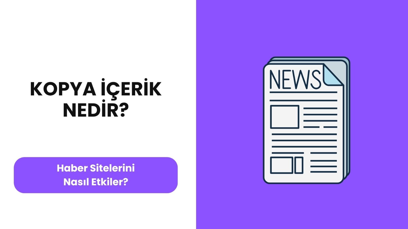 Kopya İçerik (Duplicate Content) Haber Sitelerini Nasıl Etkiler?